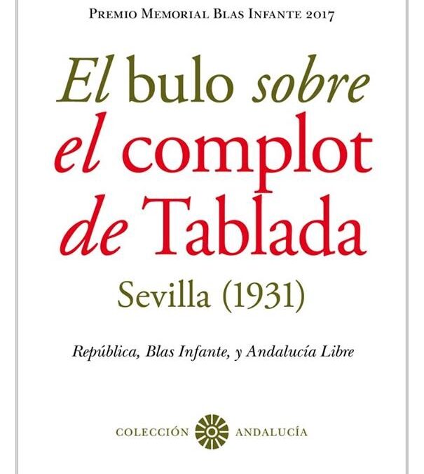 Presentación del libro EL BULO SOBRE EL COMPLOT DE TABLADA. SEVILLA 1931. del que es autor D. Manuel Ruiz Romero