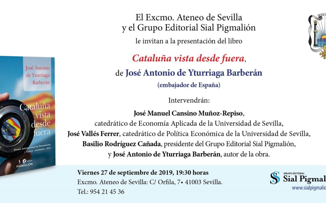 Presentación del libro CATALUÑA VISTA DESDE FUERA, del autor D. José Antonio Yturriaga Barberán, Embajador de España