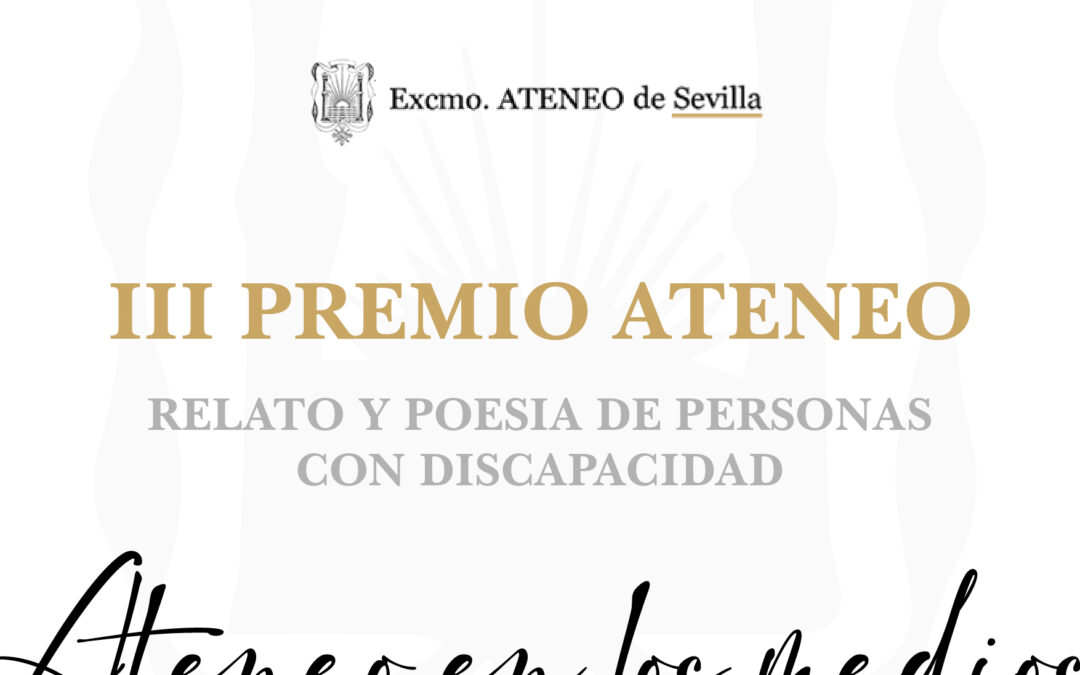 Entrega III Premio Ateneo de Sevilla de Relato y Poesia de Personas con Discapacidad Intelectual o del Desarrollo