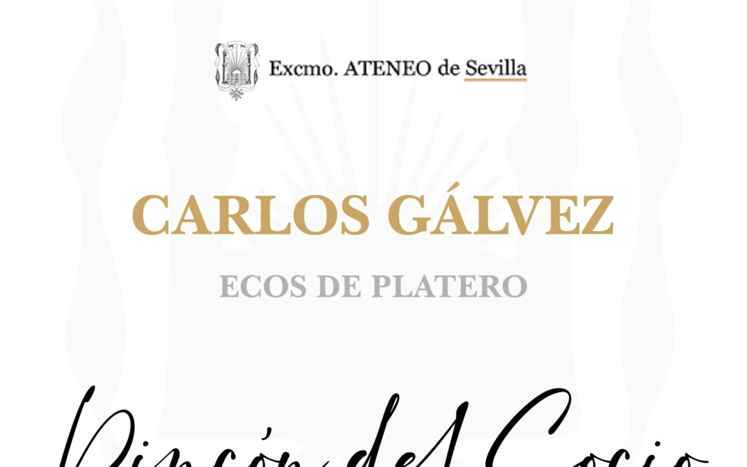 A propósito de ‘Ecos de Platero’, por Carlos Gálvez Martínez, Secretario General del Ateneo