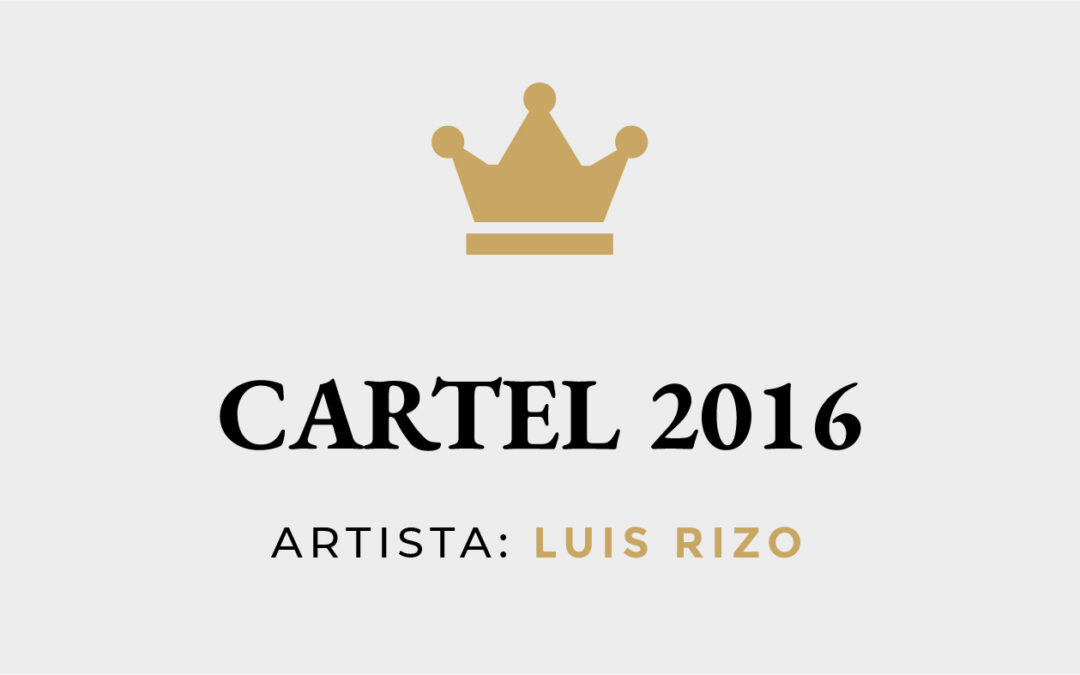 Cartel Anunciador de la Cabalgata 2016, de Luis Rizo