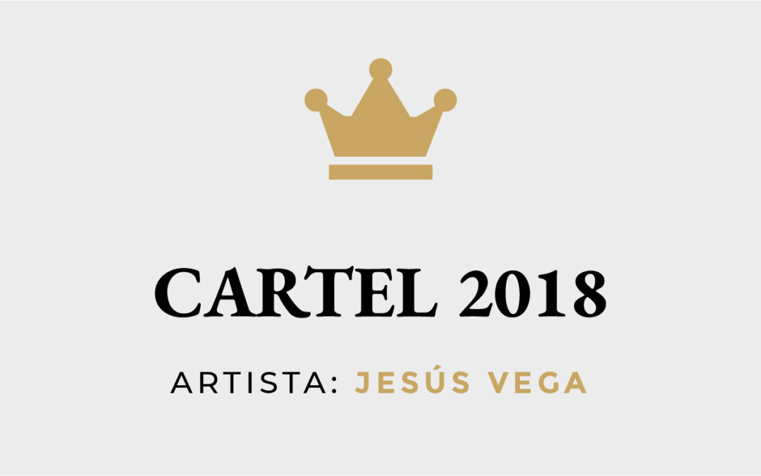 Cartel Anunciador de la Cabalgata 2018, por Jesús Vega